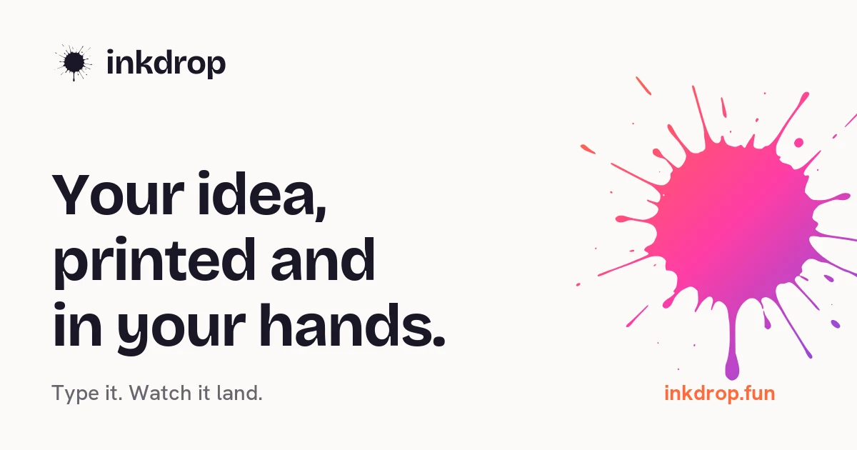 Inkdrop brand artwork reading Your idea, printed and in your hands